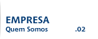 EMPRESA - Quem Somos